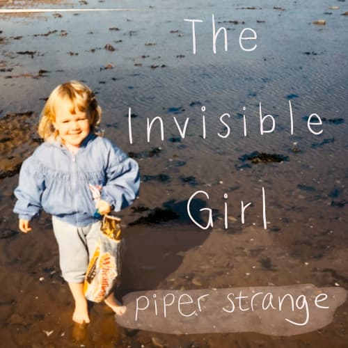 The cover of The Invisible Girl, an EP written and performed by Piper Strange.