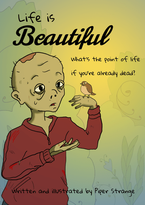 The cover of Life is Beautiful, written and illustrated by Piper Strange.